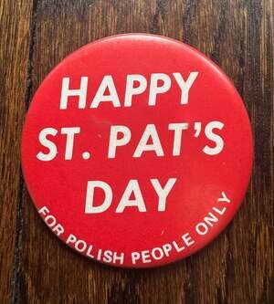 VINTAGE 2.25” 70s Happy St. Pat's Day For Polish People RED Pinback Button Badge